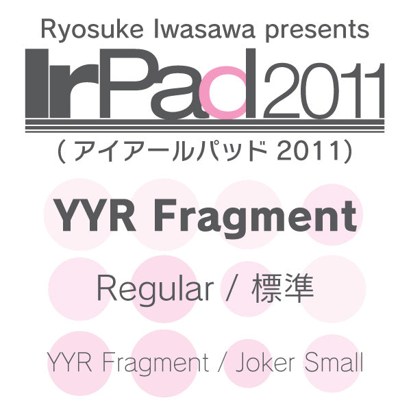 IrPad 2011 (YYR Fragment-Joker Small) Regular