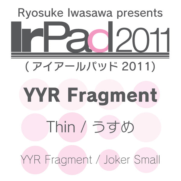 IrPad 2011 (YYR Fragment-Joker Small) Thin - IrPad